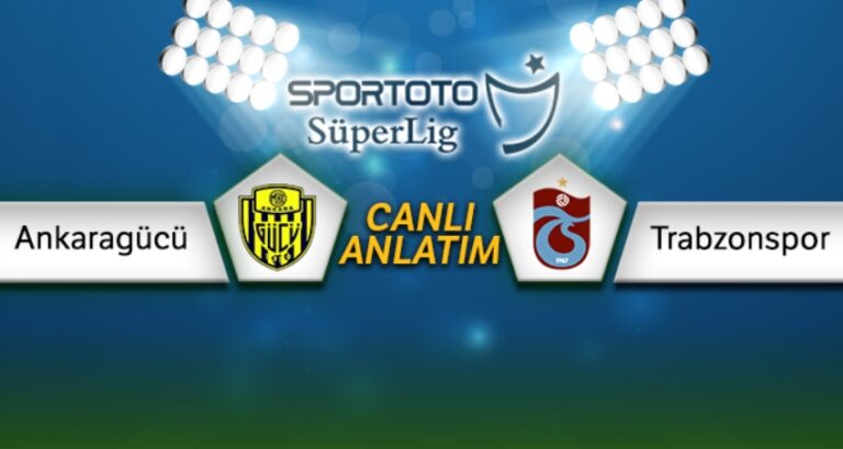 Ankaragucu Trabzonspor canli anlatim
