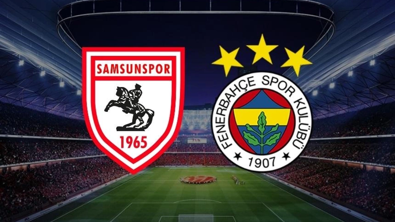 Samsunspor Fenerbahçe