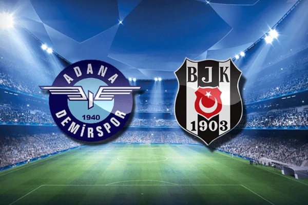 Adana Demirspor Beşiktaş maçı