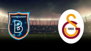 Başakşehir Galatasaray maçı