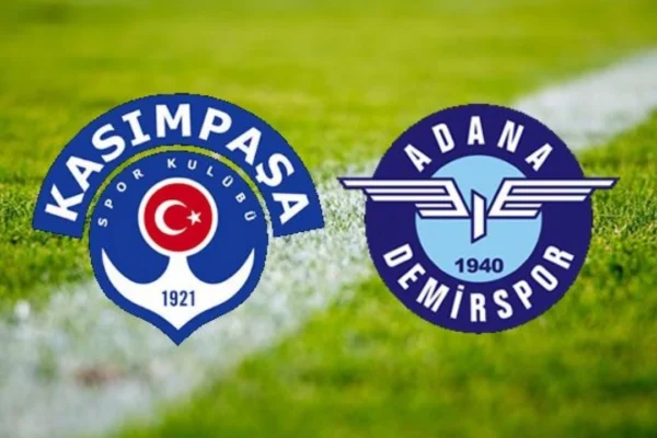 Kasımpaşa Adana Demirspor maçı