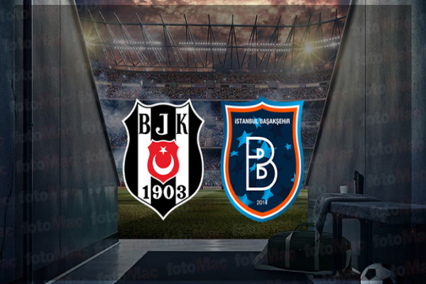 Beşiktaş Başakşehir maçı