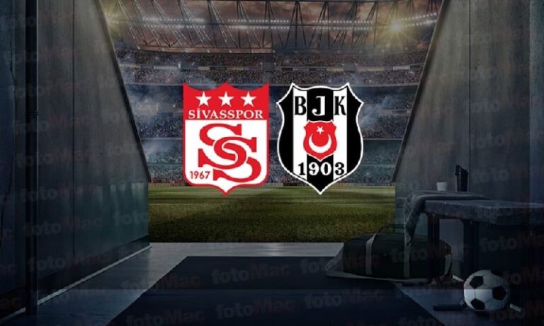 Sivasspor Beşiktaş maçı
